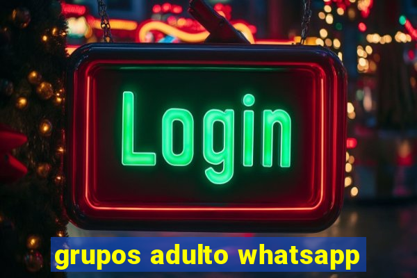 grupos adulto whatsapp